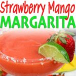 easy frozen blender strawberry mango margarita with fresh strawberries and mango